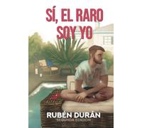Sí, el raro soy yo