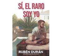 Sí, el raro soy yo