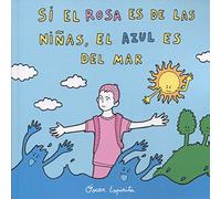 SI EL ROSA ES DE LAS NIÑAS, EL AZUL ES DEL MAR (FONDO)