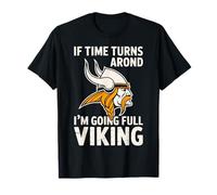 Si el Tiempo da la Vuelta, voy a un nórdico Vikingo Completo Camiseta