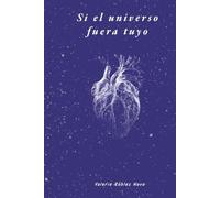 Si el universo fuera tuyo