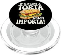 Si Ella no es una Torta no me Importa, Divertido Humor gastronómico en spanglish PopSockets PopGrip para MagSafe