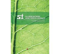 Sí, en el bosque hay energía. Pasear y sentir en la naturaleza (NOVELA)