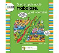 Si en un país nadie trabajase, ¿qué ocurriría? (Economía práctica para niñ@s)