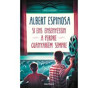 Si ens ensenyessin a perdre, guanyaríem sempre (Narrativa)