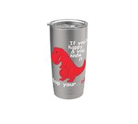 Si eres feliz y lo sabes, aplaude a tu divertido Trex Dino Vaso térmico de acero inoxidable de doble pared