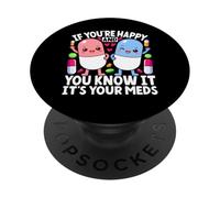 Si Eres Feliz y lo Sabes, es tu Enfermera Divertida de medicamentos PopSockets PopGrip Adhesivo