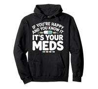 Si Eres Feliz y lo Sabes, es tu Medicina Farmacia RX Sudadera con Capucha