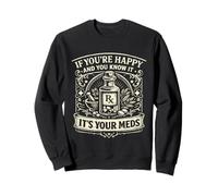 Si Eres Feliz y lo Sabes Farmacéutico Humor RX Medicamentos Sudadera