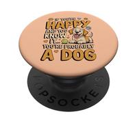Si Eres Feliz y lo Sabes, Probablemente Seas un Perro PopSockets PopGrip Adhesivo