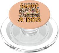 Si Eres Feliz y lo Sabes, Probablemente Seas un Perro PopSockets PopGrip para MagSafe