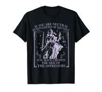Si eres neutral en situaciones de injusticia Camiseta