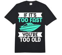 Si es Demasiado rápido, Eres un Barco Demasiado Viejo Comfort Colors Adult Heavyweight T-Shirt