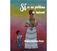 Sí es un problema de racismo | Pablo Muñoz Rojo
