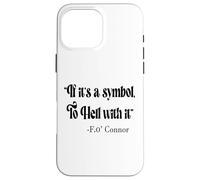 Si es un símbolo al Infierno con él, Cita eucarística católica Carcasa para iPhone 16 Pro MAX