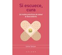 Si escuece cura: 50 malas prácticas de salud al descubierto: 6 (Arca de Darwin)