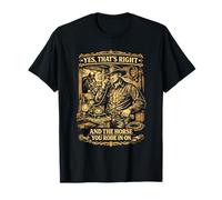 Sí, eso Correcto y el Caballo en el Que te montas en Retro Cowboy Camiseta