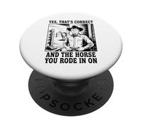 Sí, eso es Correcto y el Caballo en el Que montaste en Cowboy PopSockets PopGrip Adhesivo