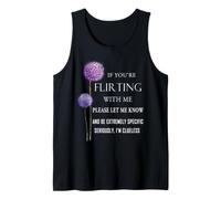 Si estás coqueteando Conmigo, házlo Saber y sé Extremadamente Camiseta sin Mangas