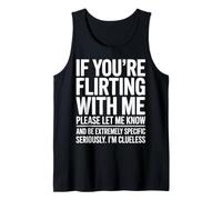 Si estás coqueteando Conmigo, por Favor, házmelo Saber Divertido Camiseta sin Mangas