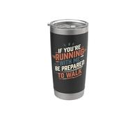 Si estás corriendo conmigo, prepárate para caminar diciendo gracioso Vaso térmico de acero inoxidable de doble pared