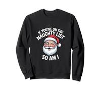 Si estás en la Lista de los traviesos, yo Soy un Papá Noel Divertido Sudadera