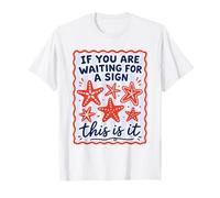 Si estás Esperando un Signo de Vacaciones en la Playa de Estrellas de mar Camiseta