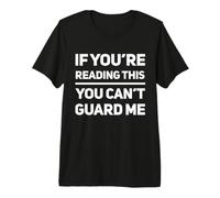 Si estás Leyendo Esto, Can't Guard Me Funny Basketball Camiseta Premium