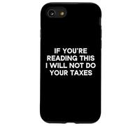 Si estás Leyendo Esto, no haré el día de impuestos Carcasa para iPhone SE (2020) / 7/8