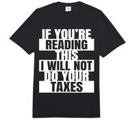 Si estás Leyendo Esto, no haré tu Contador de impuestos Comfort Colors Adult Heavyweight T-Shirt