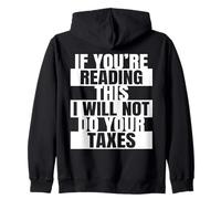 Si estás Leyendo Esto, no haré tu Contador de impuestos Sudadera con Capucha