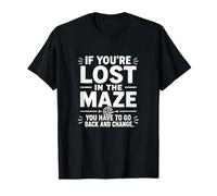 Si estás perdido en el Laberinto con Cita inspiradora Camiseta