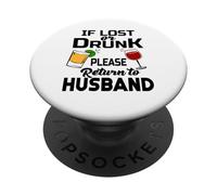 Si estás perdido o borracho, vuelve a la despedida de soltera del marido PopSockets PopGrip Adhesivo