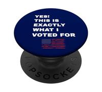 Sí, Esto es lo Que voté por el Presidente Pro-Republicano PopSockets PopGrip Adhesivo