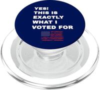 Sí, Esto es lo Que voté por el Presidente Pro-Republicano PopSockets PopGrip para MagSafe
