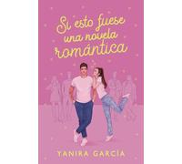 Si esto fuese una novela romántica