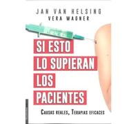 SI ESTO LO SUPIERAN LOS PACIENTES: Causas reales, terapias eficaces: 11 (Epona)
