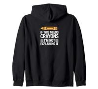 Si Esto Necesita crayones, no lo Estoy explicando Sudadera con Capucha