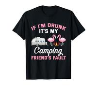 Si Estoy Borracho, es Culpa de mi Amigo de Campamento. Camiseta