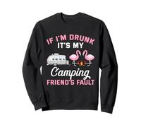 Si Estoy Borracho, es Culpa de mi Amigo de Campamento. Sudadera