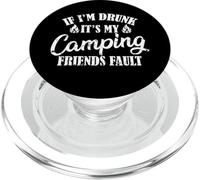 Si Estoy Borracho es Culpa de mis Amigos de Camping PopSockets PopGrip para MagSafe