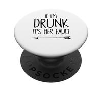Si estoy borracho es su culpa para la despedida de soltera PopSockets PopGrip Adhesivo
