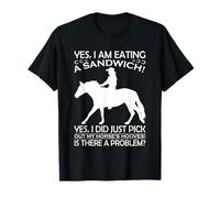 Sí, Estoy Comiendo un sándwich Sí, Acabo de Elegir mi Caballo Camiseta