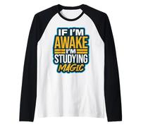 Si Estoy Despierto Estoy estudiando Trucos de Magia Humor ilusionista Camiseta Manga Raglan