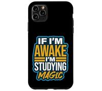 Si Estoy Despierto Estoy estudiando Trucos de Magia Humor ilusionista Carcasa para iPhone 11 Pro MAX