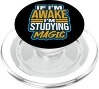 Si Estoy Despierto Estoy estudiando Trucos de Magia Humor ilusionista PopSockets PopGrip para MagSafe