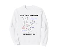 Si Estoy perdido en la traducción, Culpe a mi bioquímica de ARN Sudadera