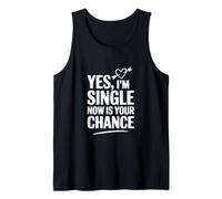 Sí, Estoy Soltero, Ahora es tu Oportunidad Camiseta sin Mangas