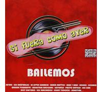 Si Fuera Como Ayer Bailemos