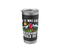 Si fuera fácil, todo el mundo sería Ultra Marathoner Trail Running Vaso térmico de acero inoxidable de doble pared